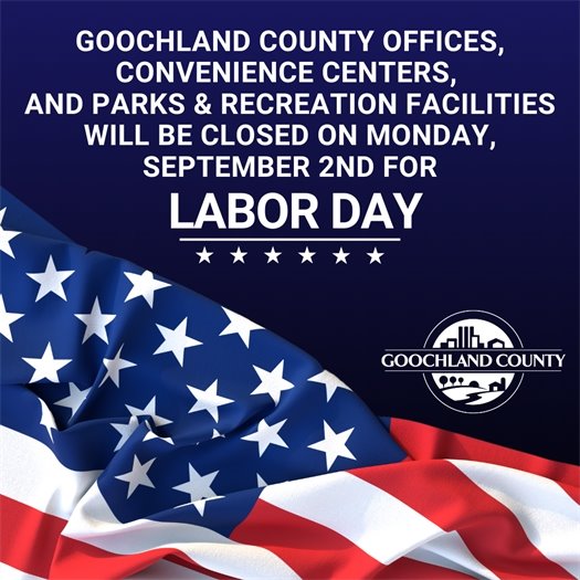Goochland County Offices will be closed for Labor Day