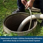 Public Utilities Conducing Infiltration and Inflow Study on Courthouse Sewer System