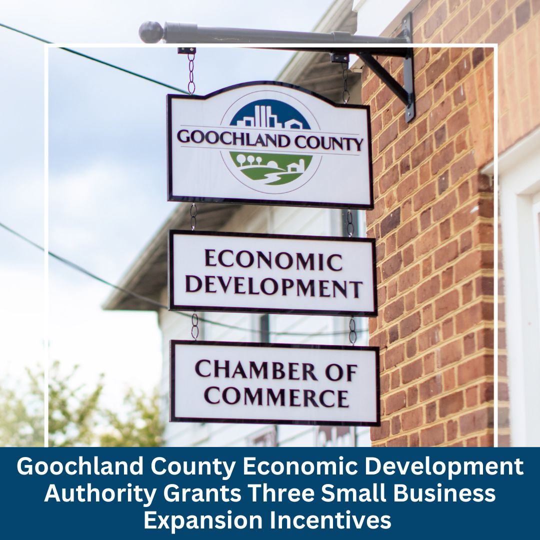 Goochland County Economic Development Authority Grants Three Small Business Expansion Incentives 