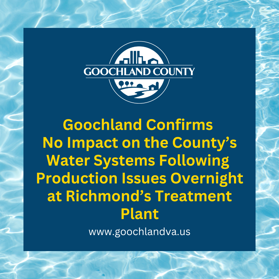Goochland Confirms No Impact on the Countys Water Systems - May 2025