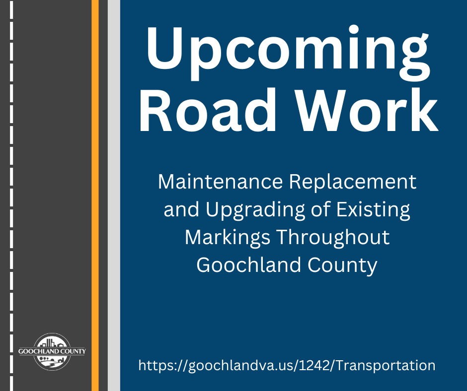 Upcoming VDOT Road Work - Maintenance Replacement and Upgrading of Existing Markings on the Road