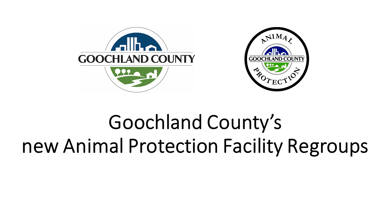 Goochland Countys new Animal Protection Facility Regroups